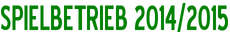 Spielbetrieb 2014/2015